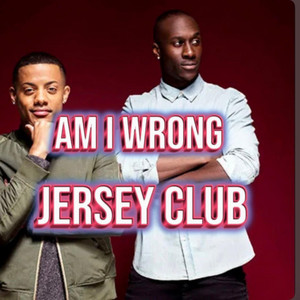 Am I Wrong (Jersey Club) by ProdbyDarkness_king