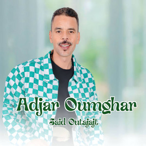 Said Outajajt - Adjar Oumghar
