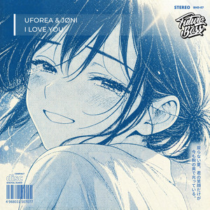 I Love You by Uforea, JØNI