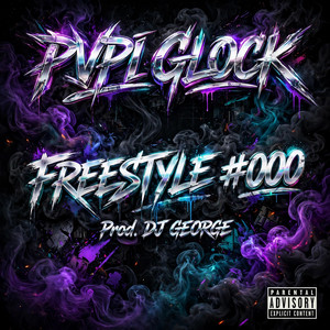 FREESTYLE #000 by Pvpi Glock
