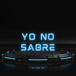 yo no sabre by Alias JJ