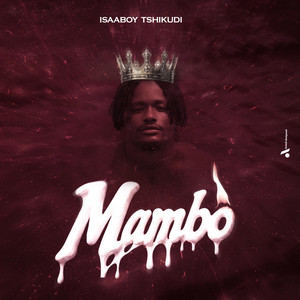 Isaaboy Tshikudi - Mambo