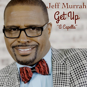 Jeff Murrah - Get Up (Acapella)