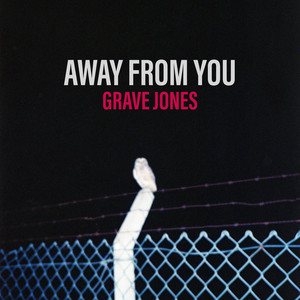 Away From You by Grave Jones
