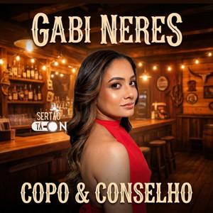 Copo & Conselho by Gabi Neres, Sertão Tá On