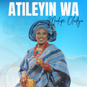Modupe Oladejo - Atileyin Wa