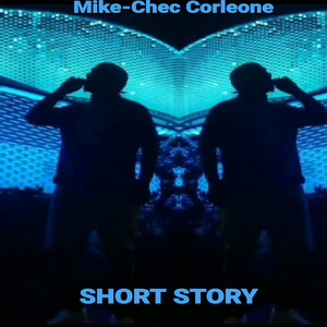 SHORT STORY by Mike-Chec Corleone