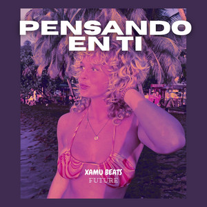 Pensando En Ti by Xamu Beats