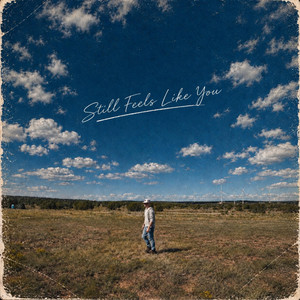 Still Feels Like You by Jackson Gleaves