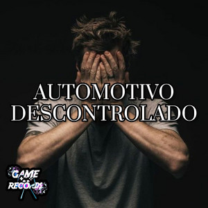Automotivo Descontrolado