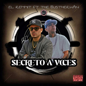 Secreto A Voces by El Remmit, The Bustherwan