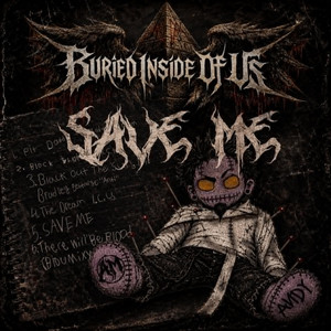 SAVE ME by Buried Inside Of Us, RiotTheory