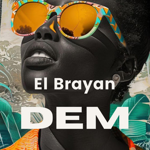 Dem by El Brayan