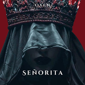 Señorita by OXEN