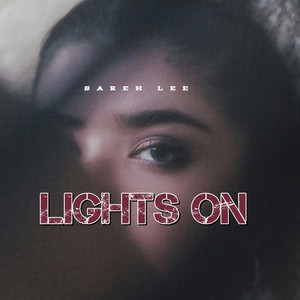 LIGHTS ON by SAREH LEE