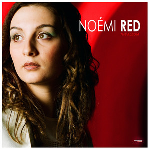RED - The Album (Deluxe Edition) - Album by Noémi | Spotify