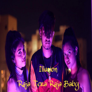 Illusion by Raja (Tera Raja Baby)