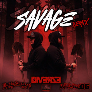 Savage - Remix by Diverze, Bubba Sparxxx, Infamous OG