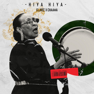 Hiya Hiya by Eljoee, CHAAMA