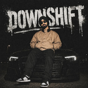 Downshift by Ybe Singh