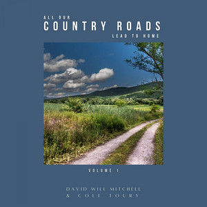 All Our Country Roads Lead to Home (Volume 1) album