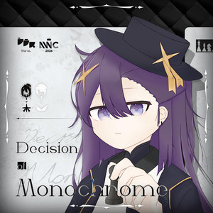 Decision of Monochrome by Shirai。, Lai。, Cinamoro