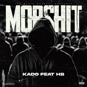 Mob Shit by Kado, Hb
