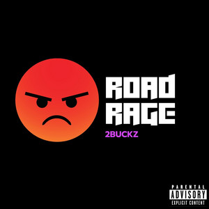 Road Rage by 2Buckz
