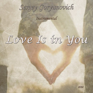 Sergey Goryunovich — Love Is in You (Instrumental version)