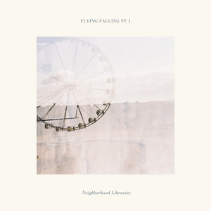 Neighborhood Libraries — Flying/Falling Pt. 1 (2026)