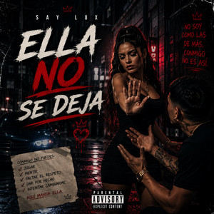 ELLA NO SE DEJA by SAY LUX