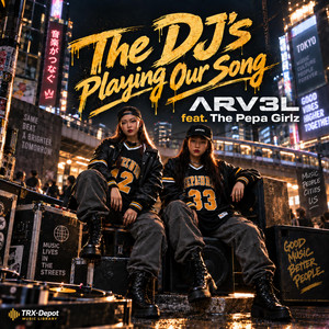 The DJ's Playing Our Song by ARV3L, The Pepa Girlz