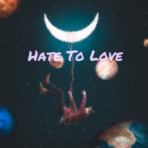 Hate to Love