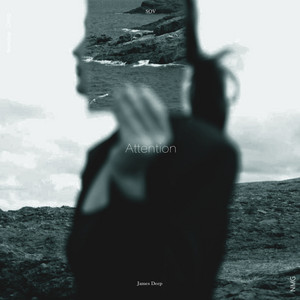 Attention by James Deep, SOV, NMG