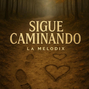 Sigue Caminando by La Melodix