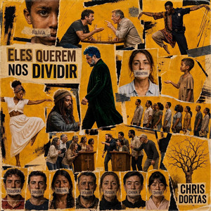 Eles Querem Nos Dividir by Chris Dortas