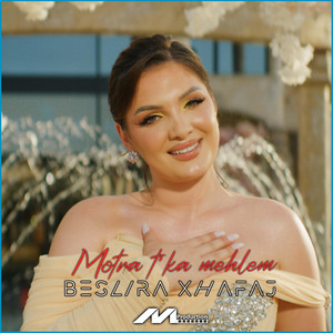 Beslira Xhafaj - Motra t'ka mehlem