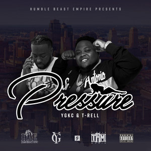 Pressure by YGKC, T-Rell