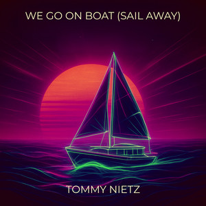 We Go on Boat (Sail Away)