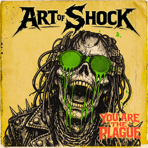 You Are The Plague by ART OF SHOCK