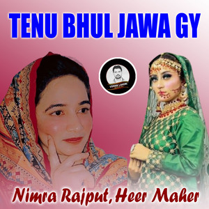Nimra Rajput & Heer Maher - Tenu Bhul Jawa Gy