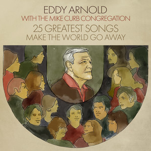 Any Way You Want Me by Eddy Arnold, Mike Curb Congregation