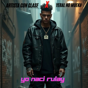 Yo Naci Rulay