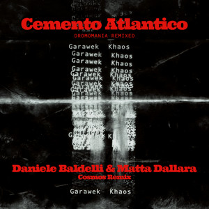 Cemento Atlantico — Garawek khaos (Daniele Baldelli & Mattia Dallara Cosmos Remix) (2026)