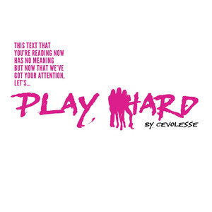 PLAY HARD