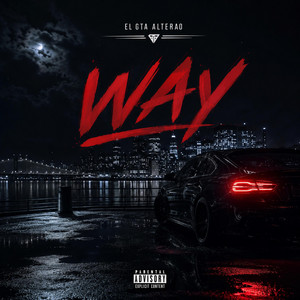Way by El GTA Alterao