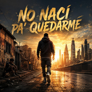 No Nací Pa' Quedarme by RUZZO27