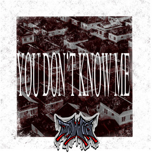YOU DON'T KNOW ME by JOWLS
