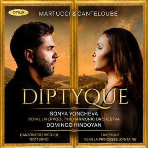 Tryptique: No. 1, Offrande a l'été by Joseph Canteloube, Sonya Yoncheva, Domingo Hindoyan, Royal Liverpool Philharmonic Orchestra