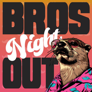 Bros Night Out